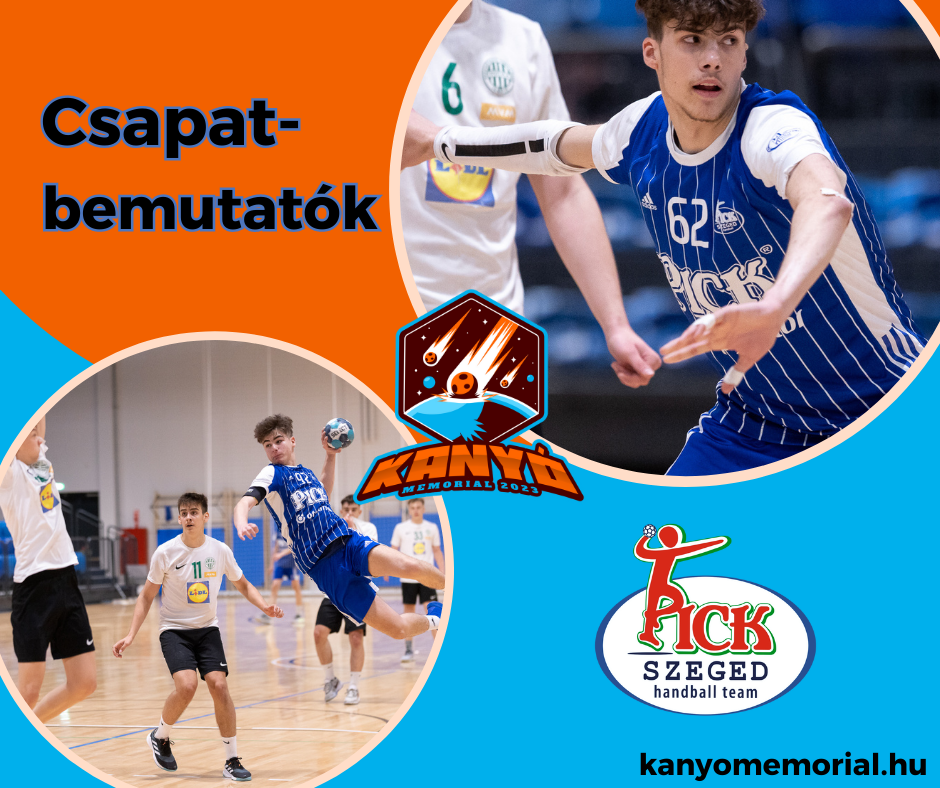 Kanyo Memorial Team Introductions 2023: Get to know Pick Szeged!